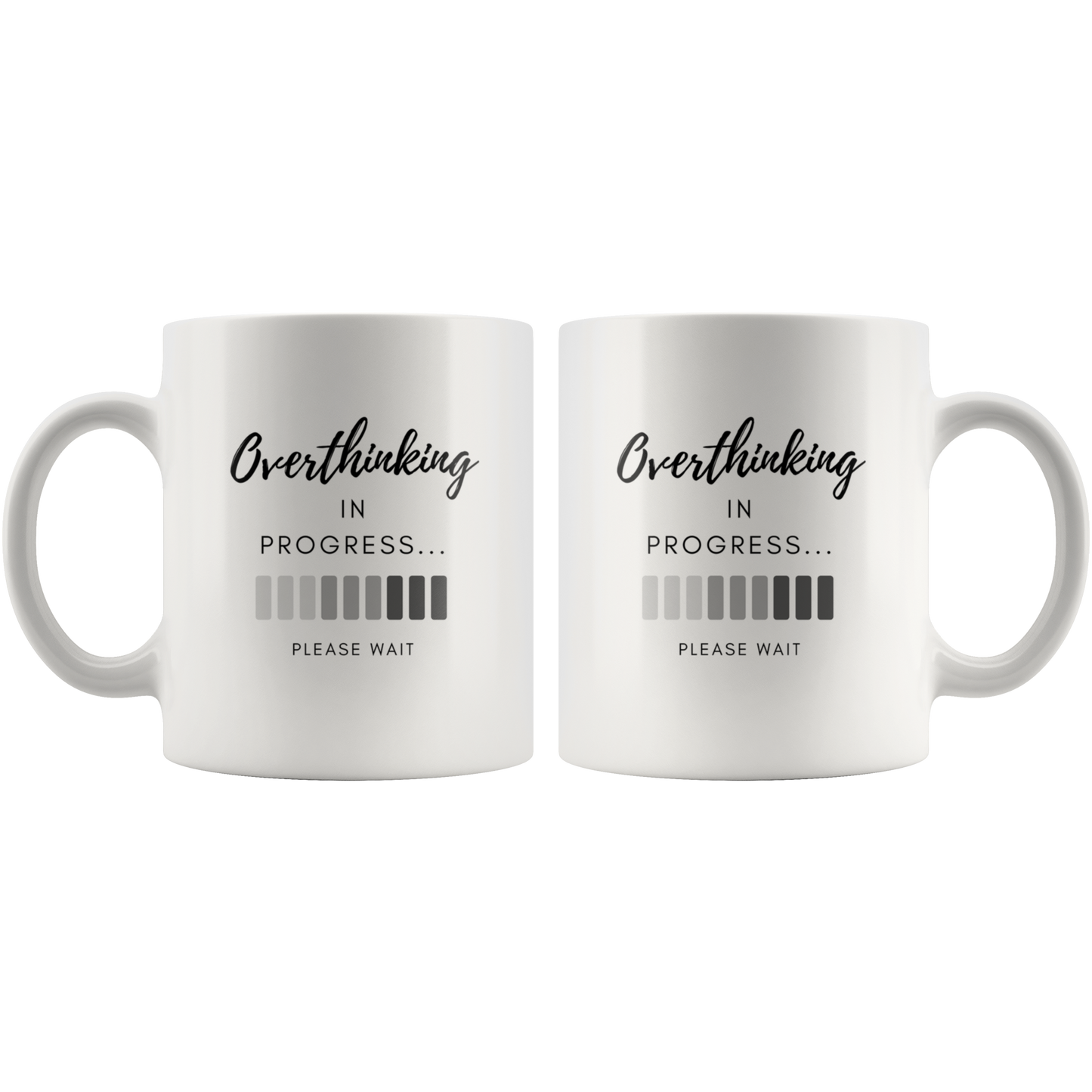 Overthinking in Progress...Please Wait. Mug