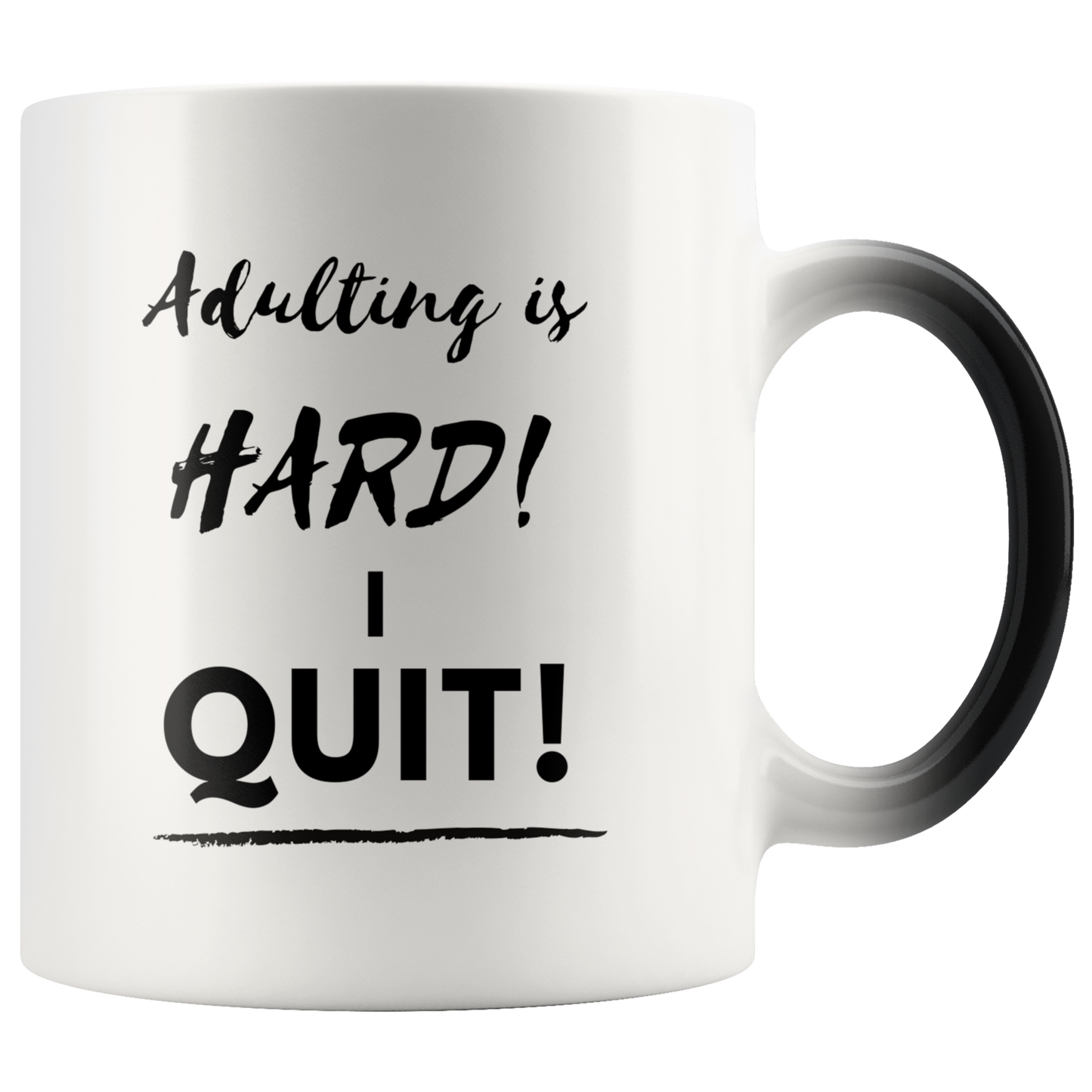 Adulting is HARD! - Colour-Changing 'Magic Mug' Series