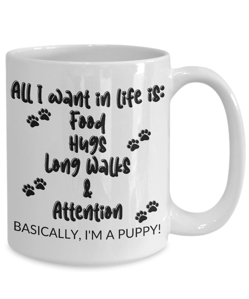Basically, I'm a Puppy! White Mug