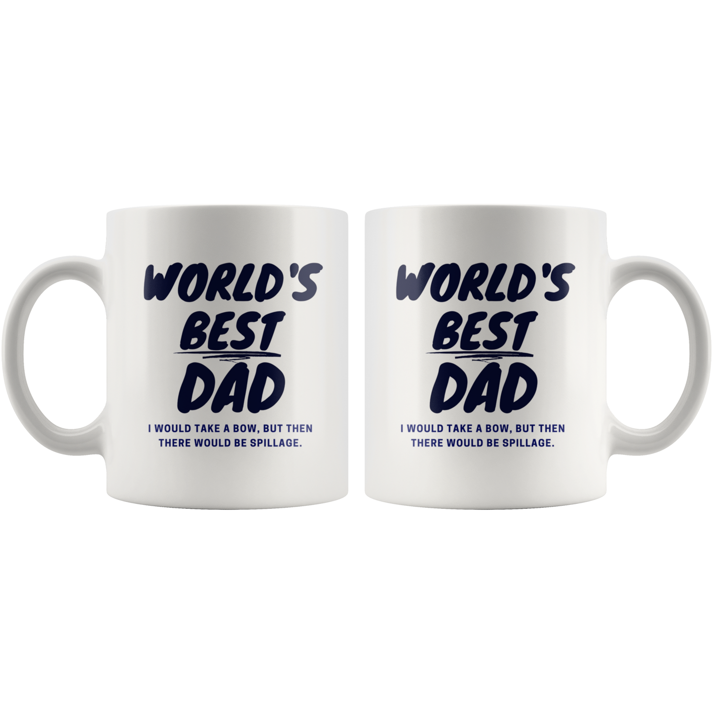 Dad Mug - 'World's Best Dad, I Would Take a Bow, but...' (Blue) - Makes a great gift for Birthdays, Christmas, Father's Day or anytime!