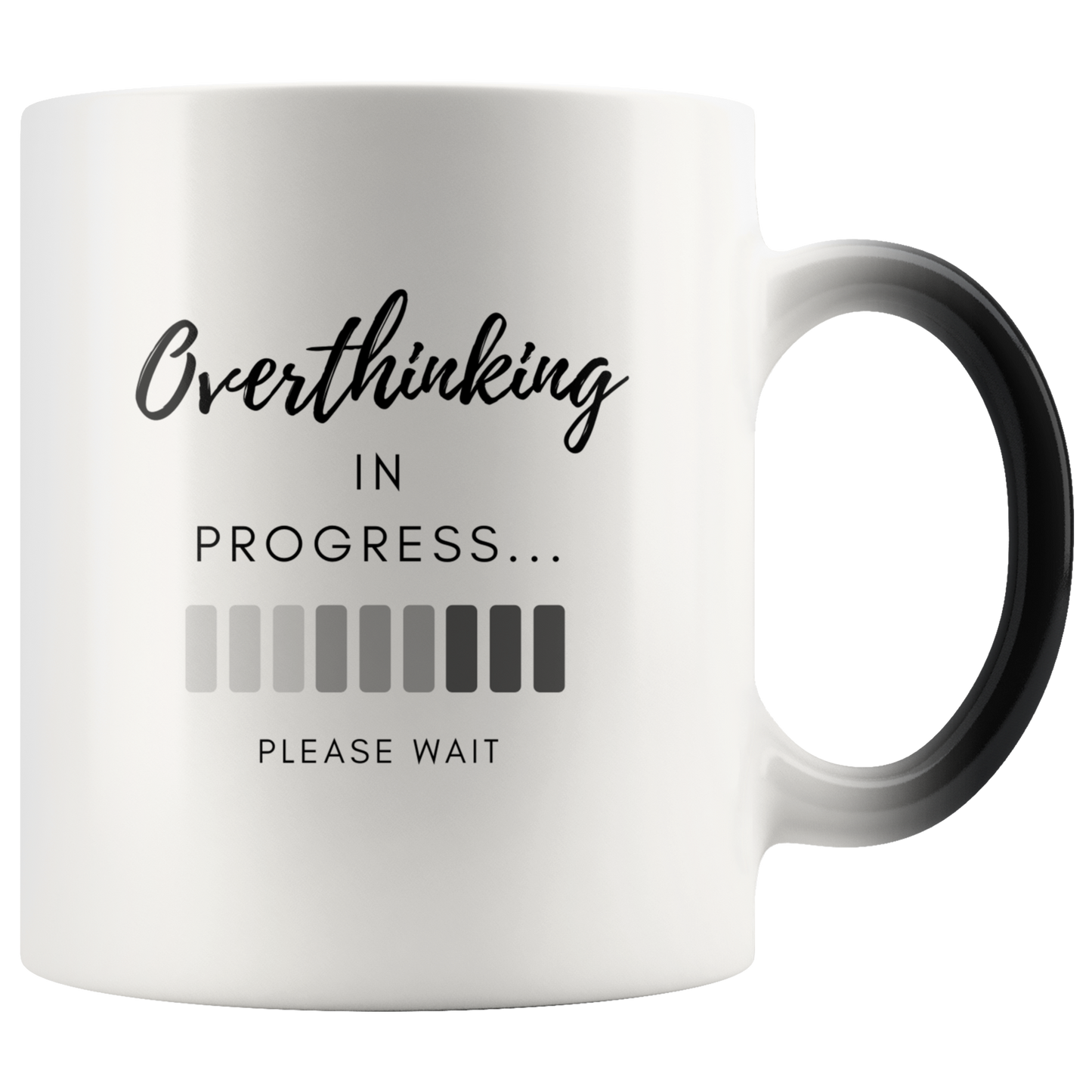 Overthinking in Progress...Please Wait - Colour-Changing 'Magic Mug'