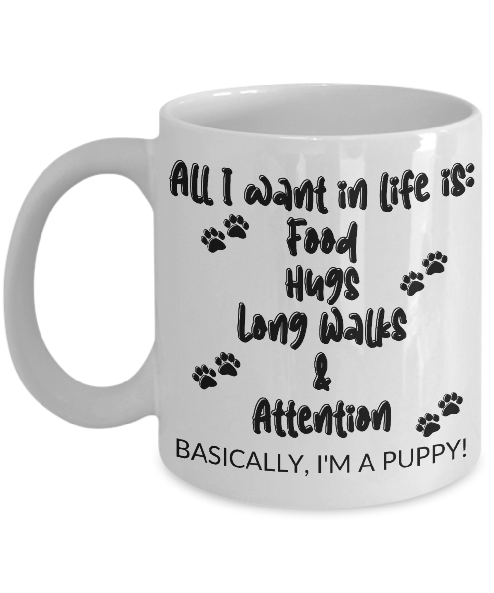 Basically, I'm a Puppy! White Mug