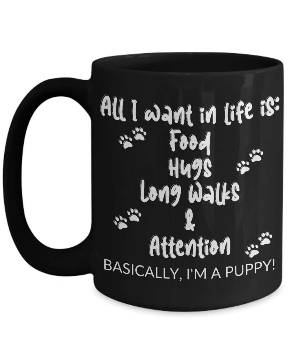 Basically, I'm A Puppy! Black Mug