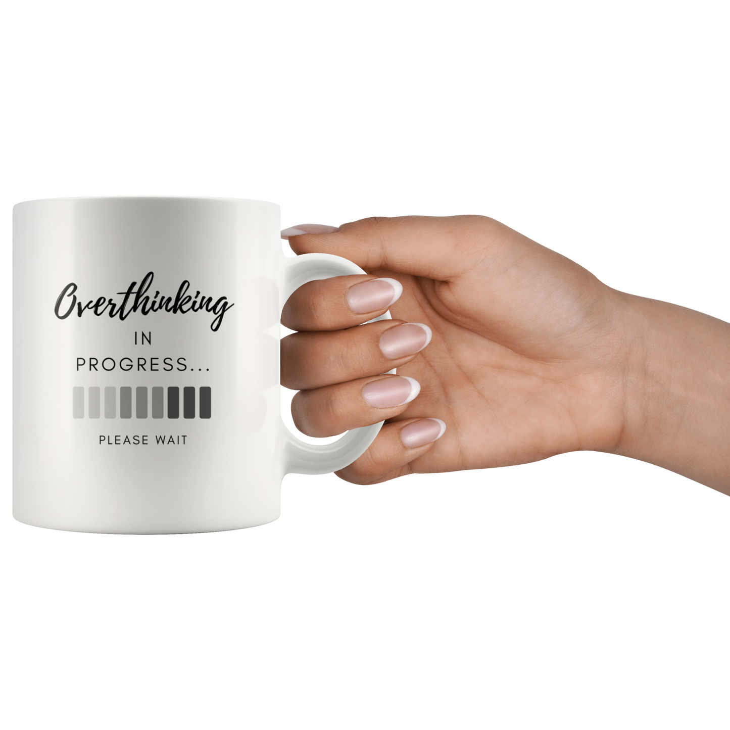 Overthinking in Progress...Please Wait. Mug