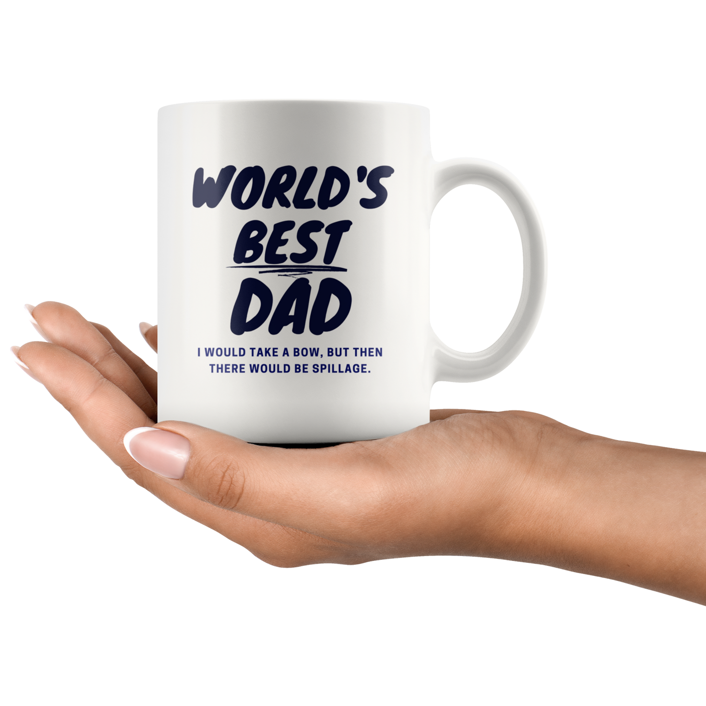 Dad Mug - 'World's Best Dad, I Would Take a Bow, but...' (Blue) - Makes a great gift for Birthdays, Christmas, Father's Day or anytime!