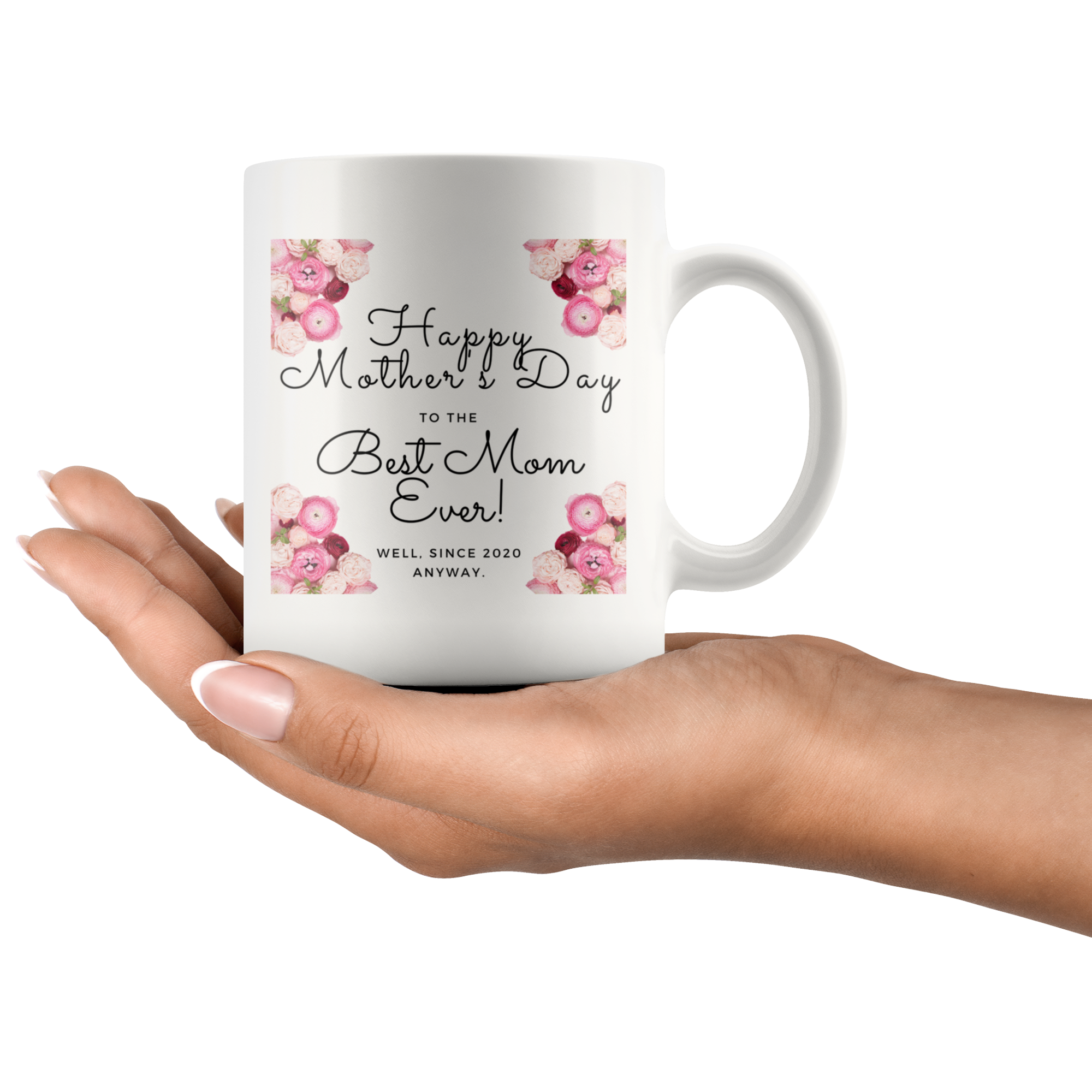 Best Mom Ever Coffee Mug - Mother's Day Gift - Coffee Mug Floral