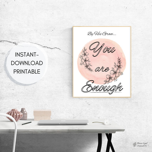 'By His Grace, You Are Enough!' Instant-Download Peach Watercolor Typography Art Print