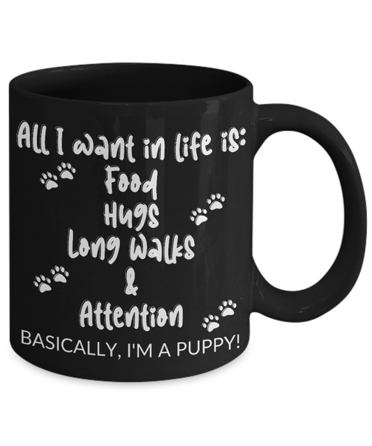 Basically, I'm A Puppy! Black Mug