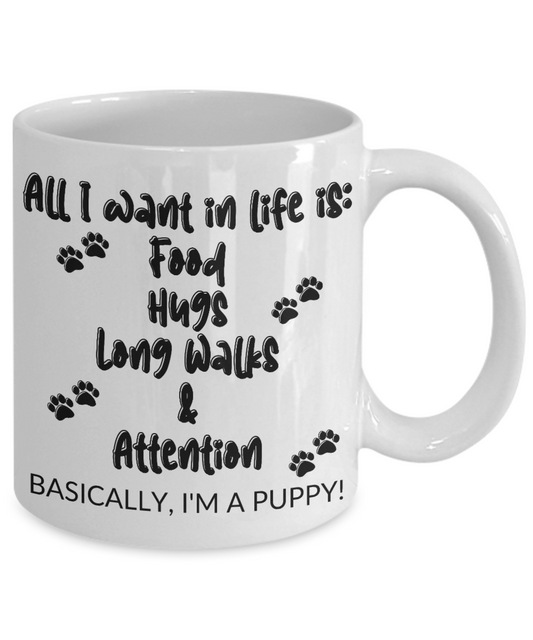 Basically, I'm a Puppy! White Mug