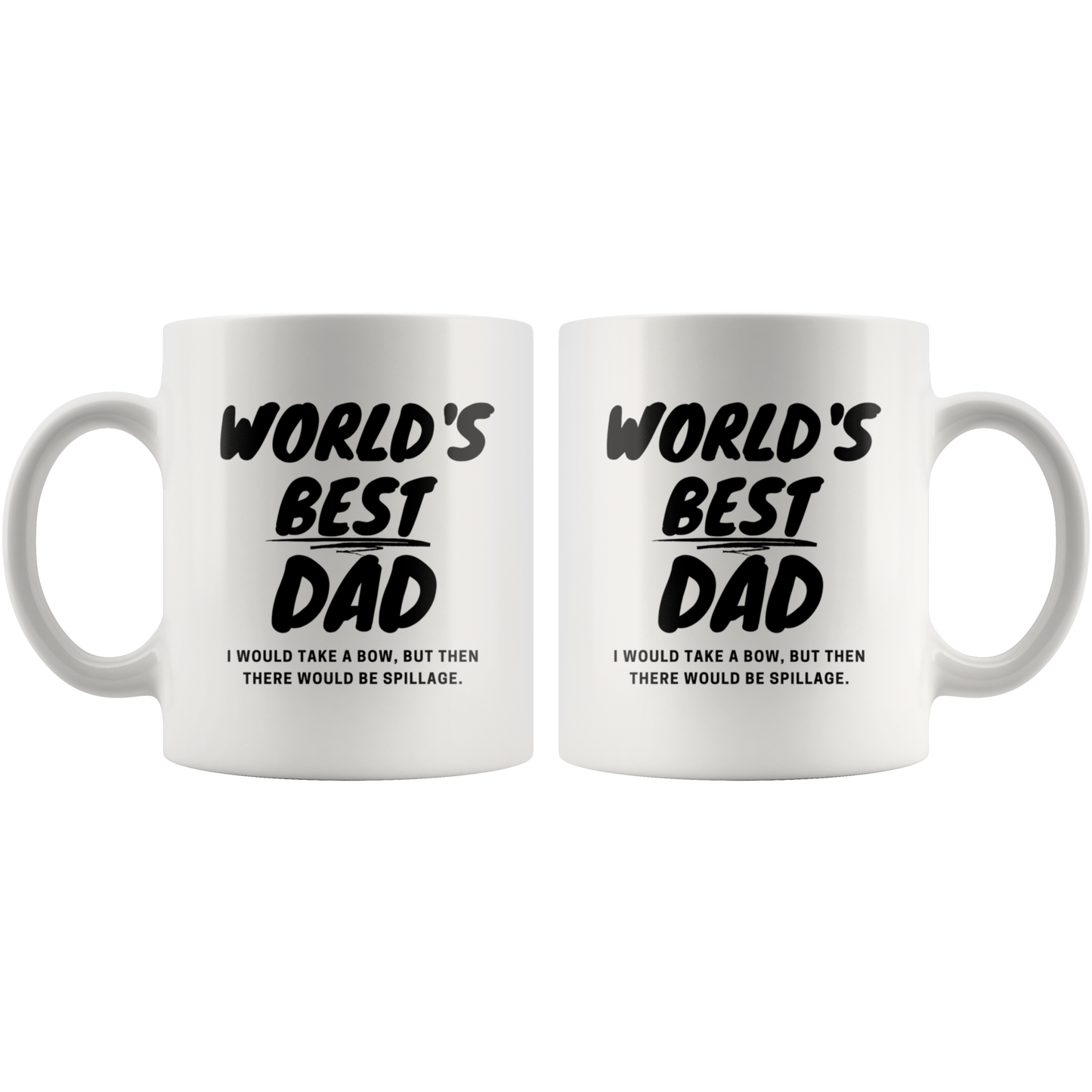 Dad Mug - 'World's Best Dad I Would Take a Bow, but...' - (Black) - Makes a great gift for Birthdays, Christmas, Father's Day or anytime!